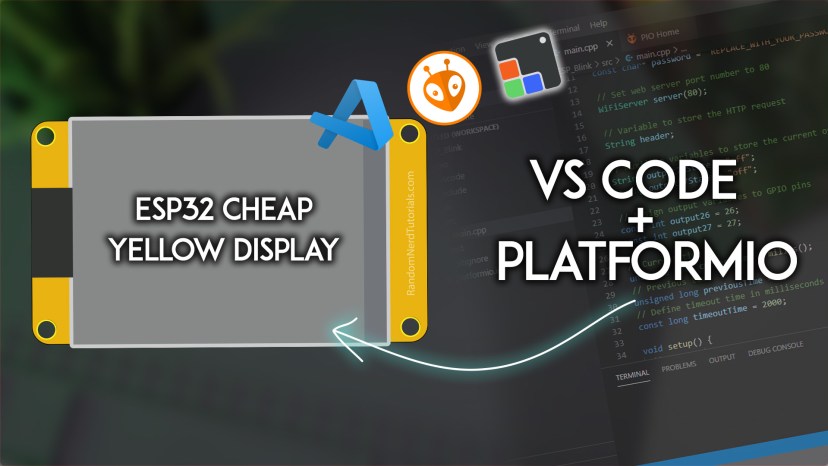 Programming the ESP32 CYD Cheap Yellow Display with VS Code and PlatformIO