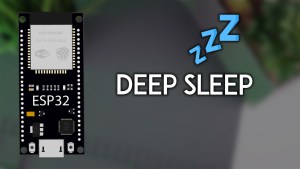 ESP32 Deep Sleep and Wake-Up Sources