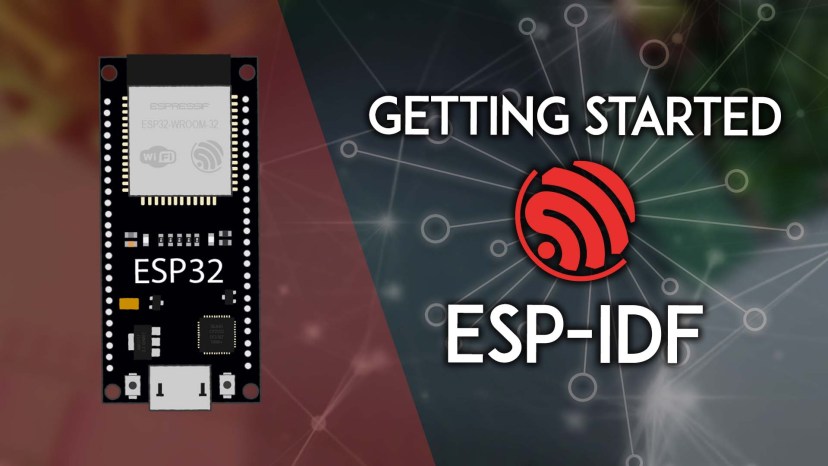 Programming ESP32 with ESP-IDF using VS Code - Getting Started Guide