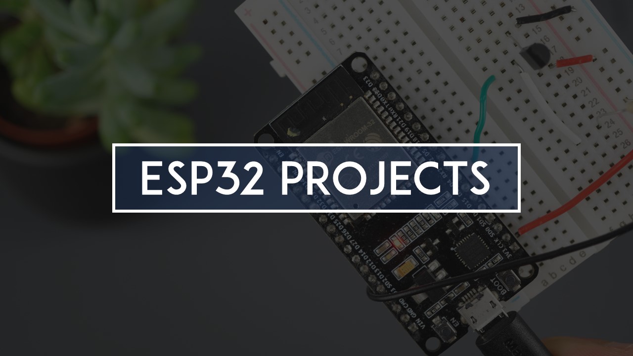 ESP32 Free Projects Tutorials Guides Schematics Code Instructions Random Nerd Tutorials