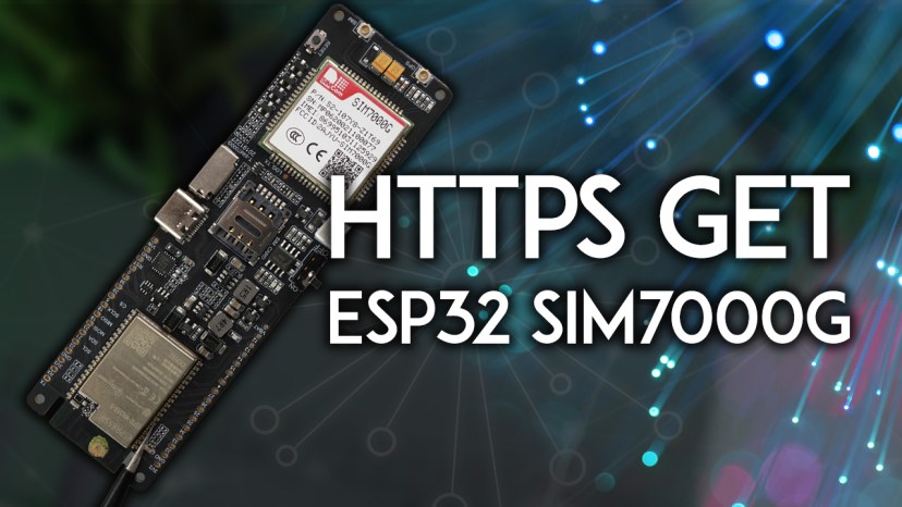 ESP32 Make HTTPS Requests using SIM Card LILYGO T-SIM7000G