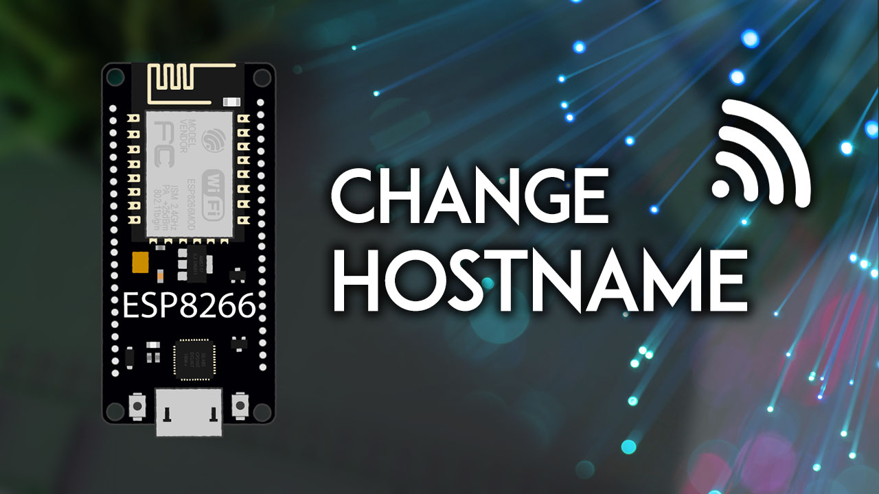 ESP8266 NodeMCU Setting a Custom Hostname Arduino IDE