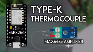 ESP8266 NodeMCU with K-Type Thermocouple with MAX6675 Amplifier