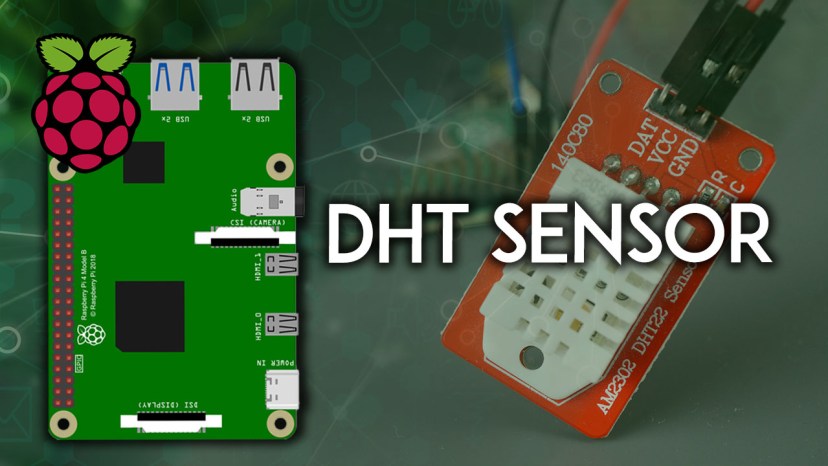Raspberry Pi with DHT11 DHT22 Getting Temperature and Humidity Python