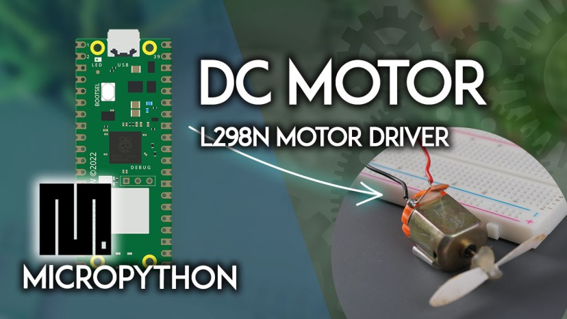 Raspberry Pi Pico Control DC Motor with L298N Motor Driver MicroPython