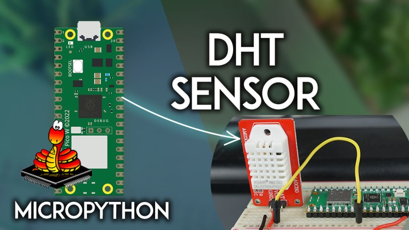 Raspberry Pi Pico with DHT11 DHT22 Temperature and Humidity Sensor MicroPython