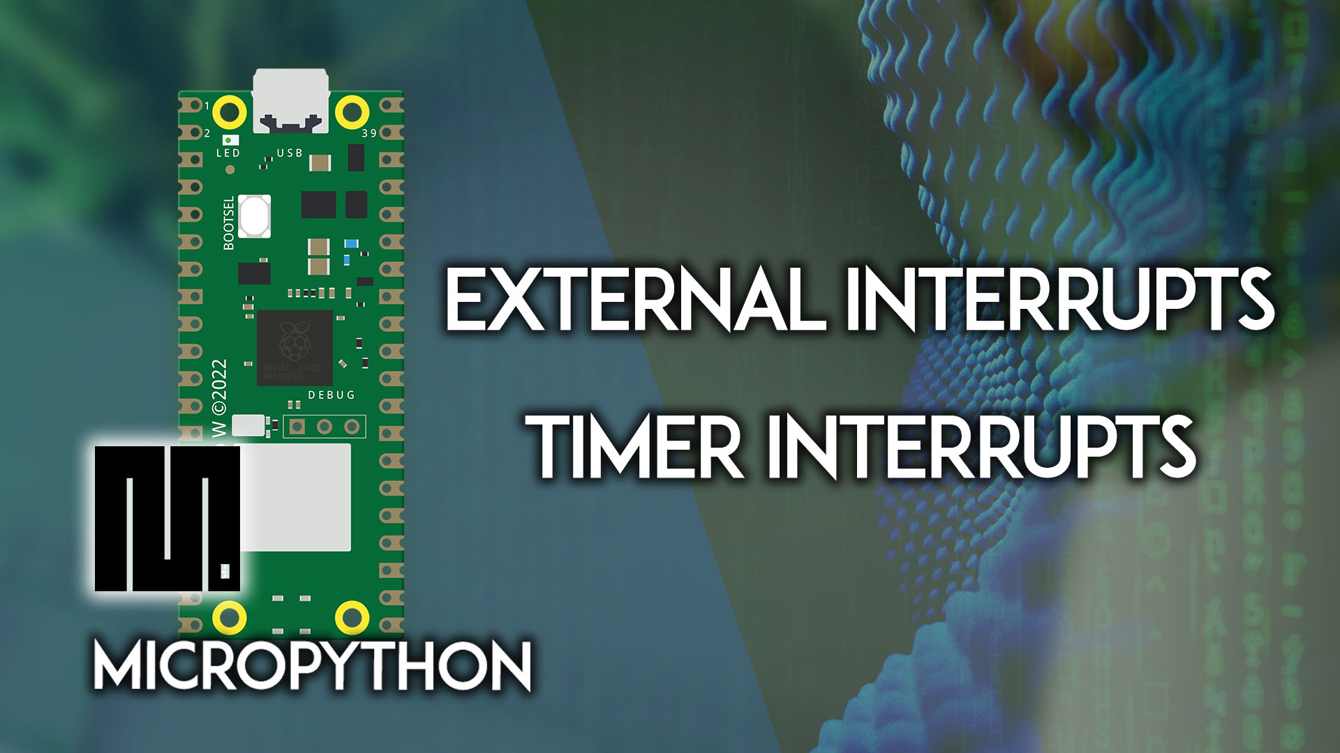 Raspberry Pi Pico with Interrupts: External and Timer Interrupts (MicroPython)